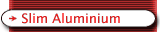 Slim Aluminium